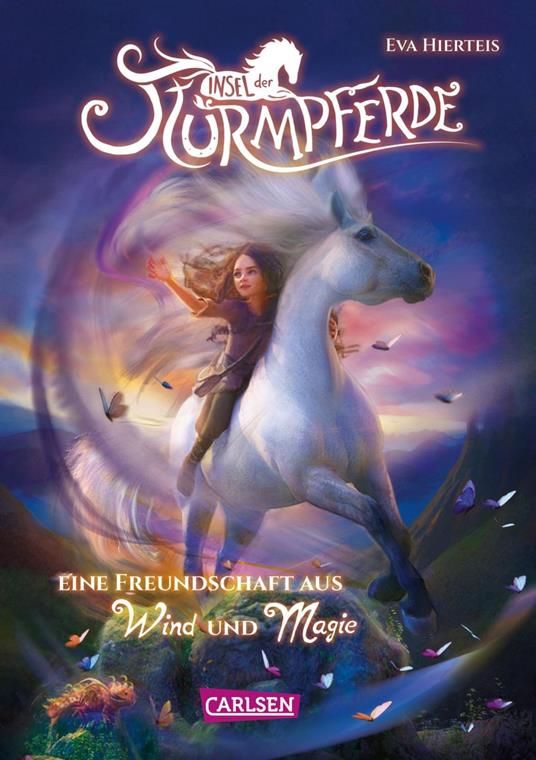 Insel der Sturmpferde 1: Eine Freundschaft aus Wind und Magie - Eva Hierteis,Bente Schlick - ebook