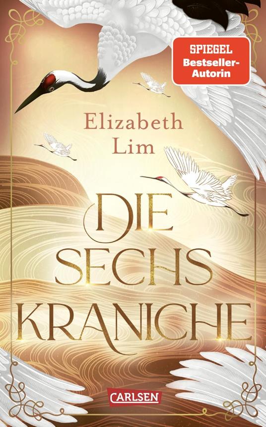 Die sechs Kraniche (Die sechs Kraniche 1) - Elizabeth Lim,Birgit Schmitz - ebook