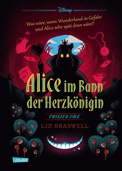 Disney. Twisted Tales: Alice im Bann der Herzkönigin - Liz Braswell,Walt Disney,Ronald Gutberlet - ebook