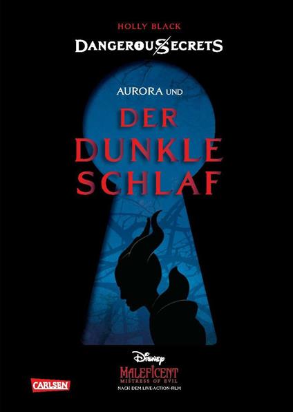 Disney – Dangerous Secrets 3: Aurora und DER DUNKLE SCHLAF (Maleficent) - Holly Black,Walt Disney,Nina Ohlmann - ebook