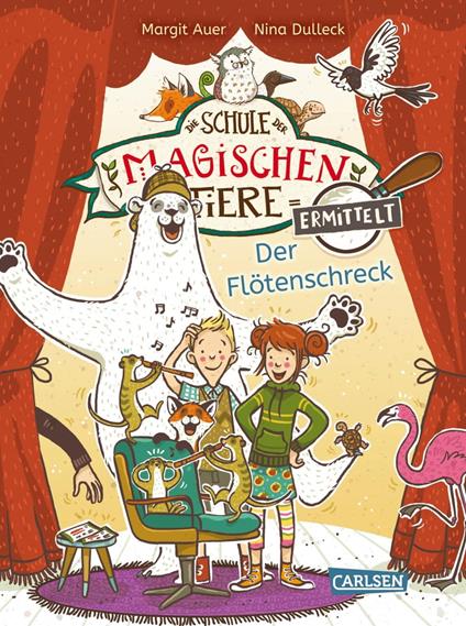 Die Schule der magischen Tiere ermittelt 4: Der Flötenschreck - Margit Auer,Nina Dulleck - ebook