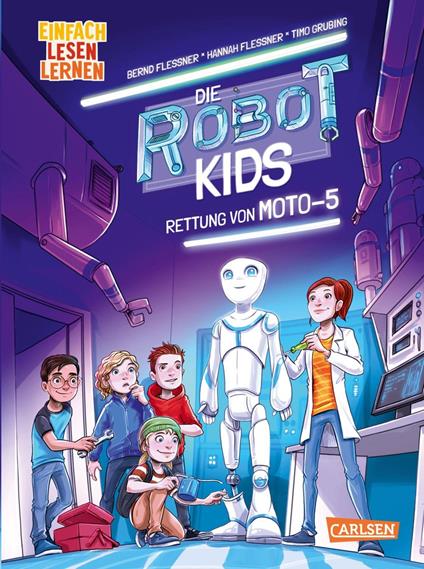 Die Robot-Kids: Rettung von Moto-5 - Flessner Bernd,Hannah Flessner,Timo Grubing - ebook