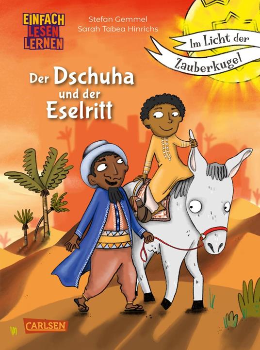 Im Licht der Zauberkugel: Der Dschuha und der Eselritt - Stefan Gemmel,Sarah Tabea Hinrichs - ebook