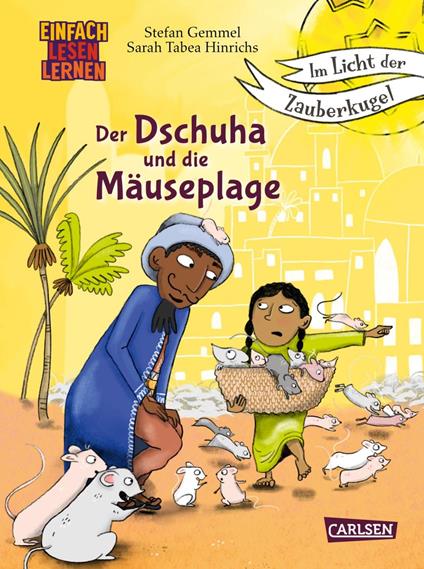 Im Licht der Zauberkugel: Der Dschuha und die Mäuseplage - Stefan Gemmel,Sarah Tabea Hinrichs - ebook