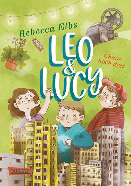Leo und Lucy 3: Chaos hoch drei - Rebecca Elbs,Julia Christians - ebook