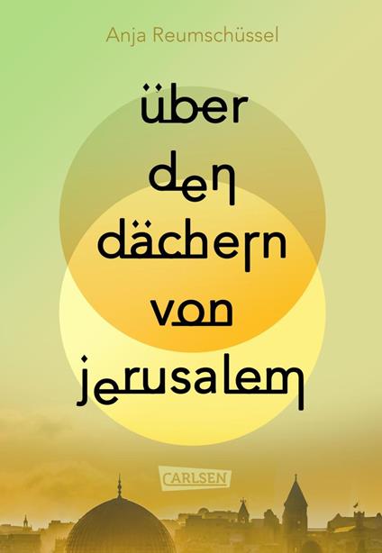 Über den Dächern von Jerusalem - Anja Reumschüssel - ebook