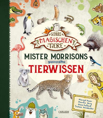 Die Schule der magischen Tiere: Mister Morrisons gesammeltes Tierwissen - Margit Auer,Martin Verg,Nina Dulleck,Jochen Windecker - ebook