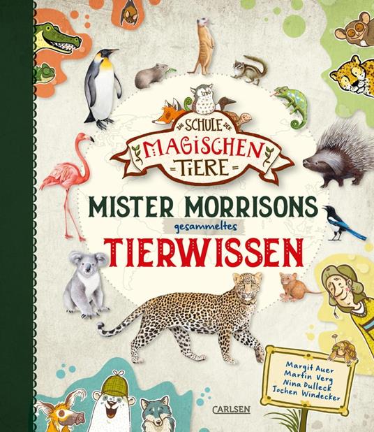 Die Schule der magischen Tiere: Mister Morrisons gesammeltes Tierwissen - Margit Auer,Martin Verg,Nina Dulleck,Jochen Windecker - ebook