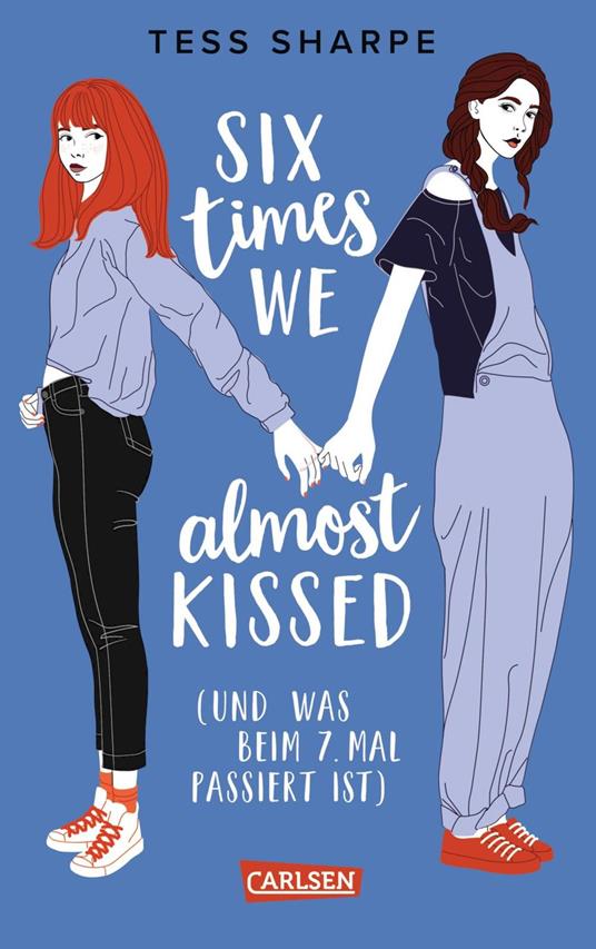 Six times we almost kissed (und was beim siebten Mal passiert ist) - Tess Sharpe,Beate Schäfer - ebook