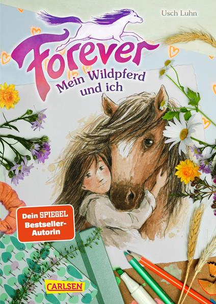 Forever 1: Forever. Mein Wildpferd und ich - Usch Luhn,Franziska Harvey - ebook