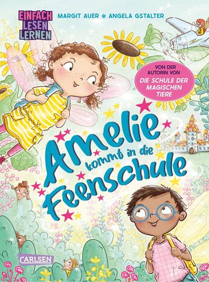 Amelie kommt in die Feenschule - Margit Auer,Angela Gstalter - ebook