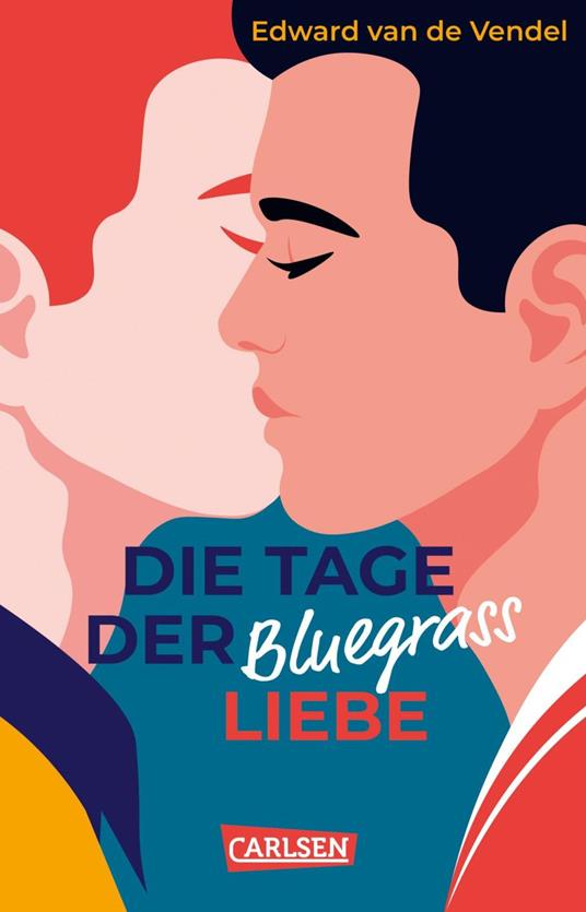 Die Tage der Bluegrass-Liebe - Edward van de Vendel,Rolf Erdorf - ebook