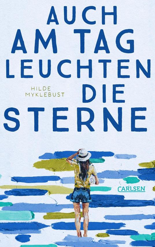 Auch am Tag leuchten die Sterne - Hilde Myklebust,Meike Blatzheim - ebook