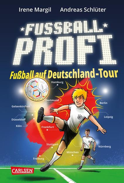 Fußballprofi 5: Fußballprofi - Fußball auf Deutschland-Tour - Irene Margil,Andreas Schlüter,Markus Spang - ebook