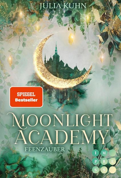Moonlight Academy. Feenzauber - Julia Kuhn - ebook