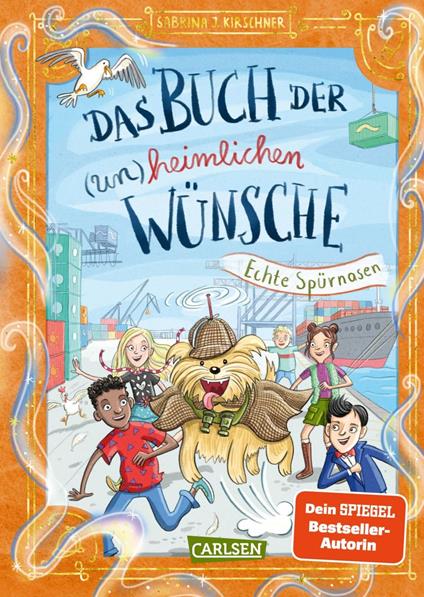 Das Buch der (un)heimlichen Wünsche 4: Echte Spürnasen - Sabrina J. Kirschner,Vera Schmidt - ebook