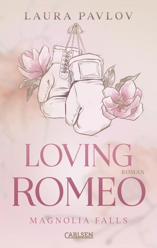 Magnolia Falls 1: Loving Romeo - Laura Pavlov,Beate Brammertz,Ute Brammertz - ebook