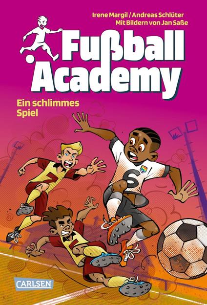 Fußball Academy 6: Ein schlimmes Spiel - Irene Margil,Andreas Schlüter,Jan Saße - ebook