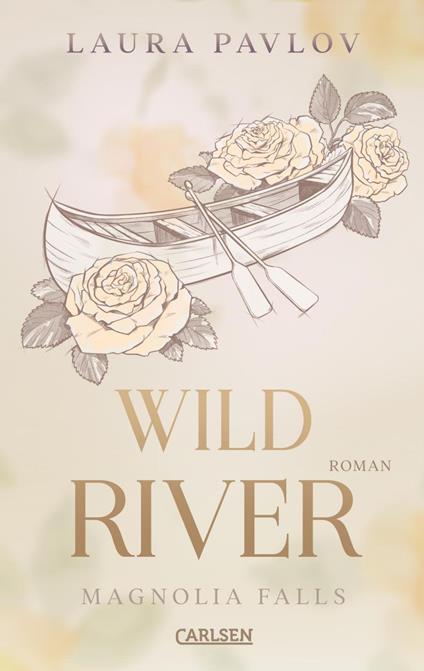 Magnolia Falls 2: Wild River - Laura Pavlov,Ute Brammertz - ebook