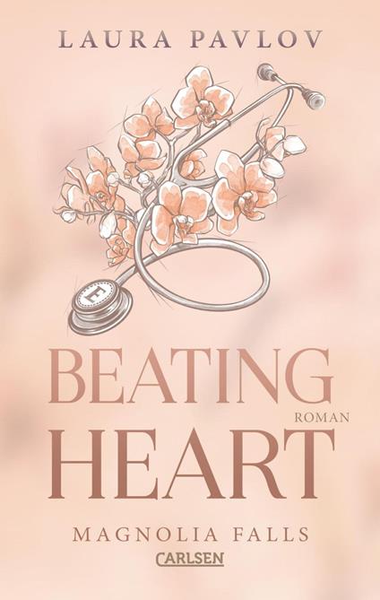 Magnolia Falls 4: Beating Heart - Laura Pavlov,Ivonne Senn - ebook