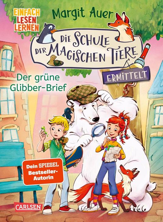 Die Schule der magischen Tiere ermittelt Neuausgabe 1: Der grüne Glibber-Brief - Margit Auer,Die Farbfüchse - ebook