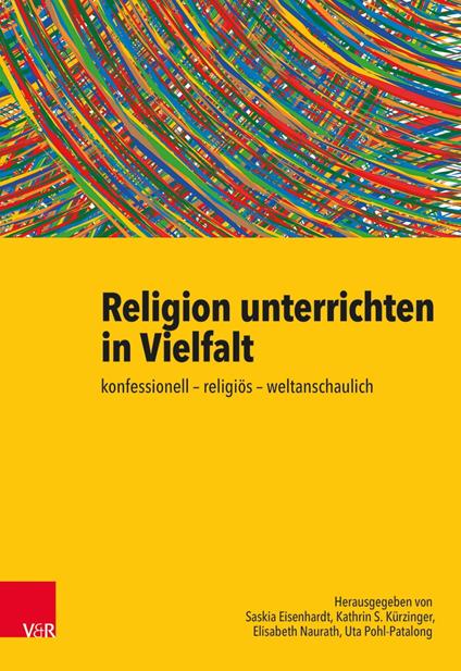 Religion unterrichten in Vielfalt - Walid Abd El Gawad,Heiner Aldebert,Ursula Alflen,Jens Beiner - ebook