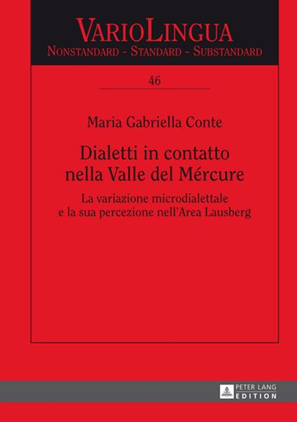 Dialetti in contatto nella Valle del Mércure - Maria Gabriella Conte,Klaus J. Mattheier,Edgar Radtke - ebook