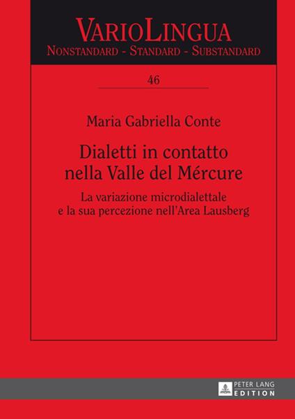 Dialetti in contatto nella Valle del Mércure - Maria Gabriella Conte,Klaus J. Mattheier,Edgar Radtke - ebook