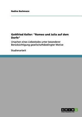 Gottfried Keller: Romeo Und Julia Auf Dem Dorfe - Nadine Bachmann - cover