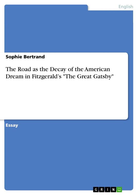 The Road as the Decay of the American Dream in Fitzgerald’s "The Great Gatsby"