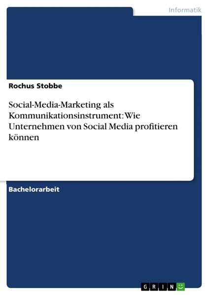 Social-Media-Marketing als Kommunikationsinstrument: Wie Unternehmen von Social Media profitieren können