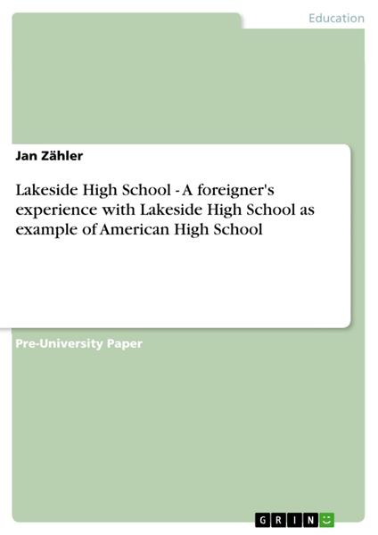 Lakeside High School - A foreigner's experience with Lakeside High School as example of American High School