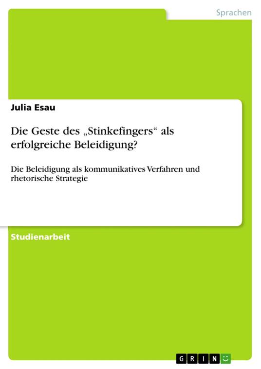 Die Geste des „Stinkefingers“ als erfolgreiche Beleidigung?
