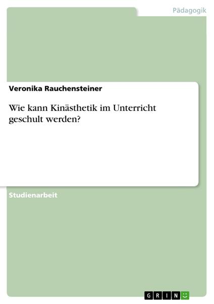 Wie kann Kinästhetik im Unterricht geschult werden?