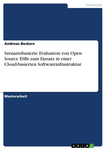 Szenariobasierte Evaluation von Open Source ESBs zum Einsatz in einer Cloud-basierten Softwareinfrastruktur