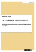 Die elektronische Rechnungsstellung: Neufassung der umsatzsteuerlichen Vorschriften mit Wirkung zum 1. Juli 2011