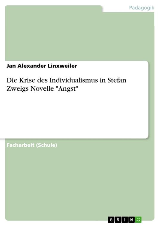 Die Krise des Individualismus in Stefan Zweigs Novelle "Angst"