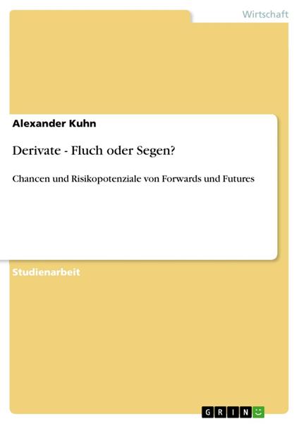 Derivate - Fluch oder Segen?