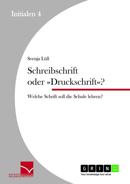 Schreibschrift oder »Druckschrift«?