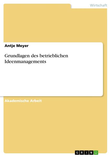 Grundlagen des betrieblichen Ideenmanagements