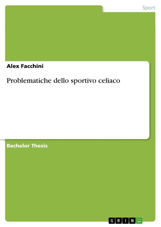 Problematiche dello sportivo celiaco - Alex Facchini - ebook