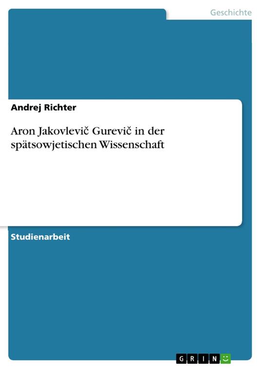 Aron Jakovlevic Gurevic in der spätsowjetischen Wissenschaft