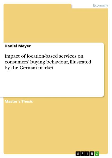 Impact of location-based services on consumers’ buying behaviour, illustrated by the German market