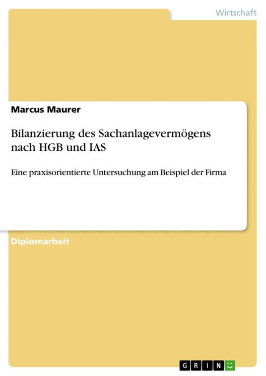 Bilanzierung des Sachanlagevermögens nach HGB und IAS