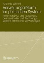 Verwaltungsreform im politischen System: Reformanalyse und -bewertung des Haushalts- und Rechnungswesens öffentlicher Verwaltungen