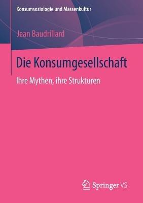 Die Konsumgesellschaft: Ihre Mythen, ihre Strukturen - Jean Baudrillard - cover