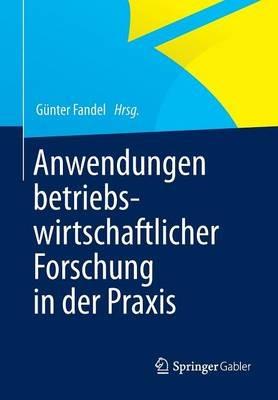 Anwendungen betriebswirtschaftlicher Forschung in der Praxis - cover