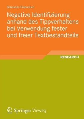 Negative Identifizierung anhand des Tippverhaltens bei Verwendung fester und freier Textbestandteile - Sebastian Erdenreich - cover