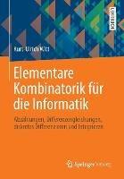 Elementare Kombinatorik für die Informatik: Abzählungen, Differenzengleichungen, diskretes Differenzieren und Integrieren - Kurt-Ulrich Witt - cover