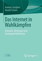 Das Internet in Wahlkämpfen: Konzepte, Wirkungen und Kampagnenfunktionen